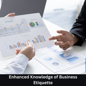 Enhanced Knowledge of Business Etiquette